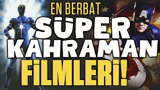 En Berbat Süper Kahraman Fi̇lmleri̇