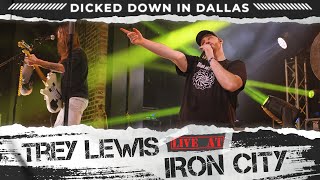 Trey Lewis - Dicked Down In Dallas Live At Iron City