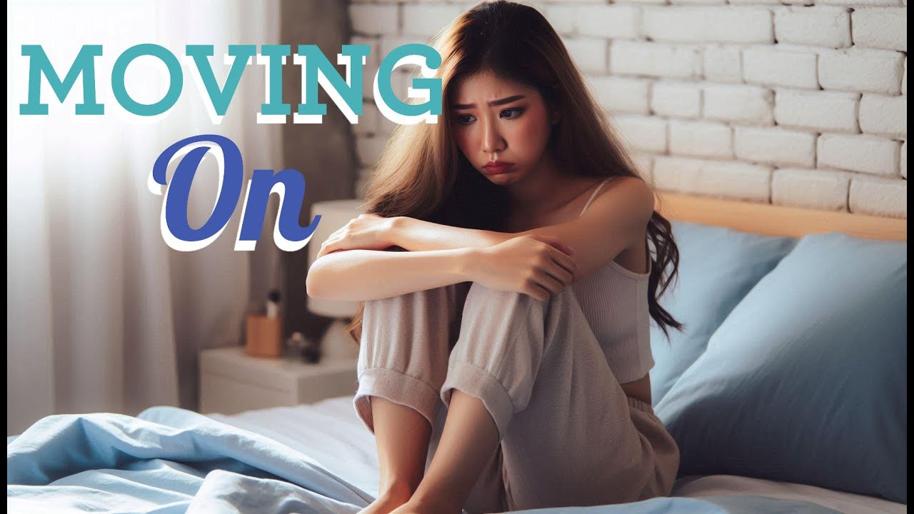 Moving On After a #Breakup | A Heartfelt Story of #Healing & #Growth ...