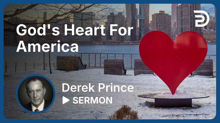 God's Heart For America - Derek Prince