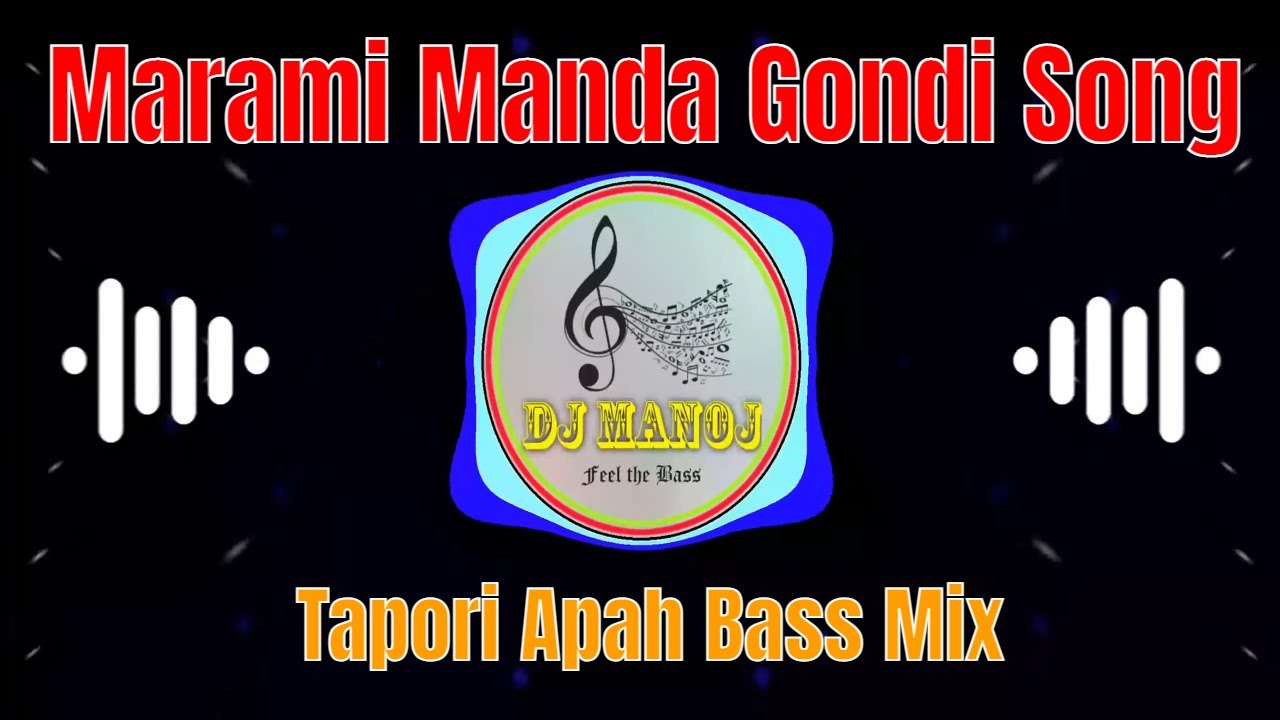 Marami Manda Gondi Song Tapori Apah Bass Mix  Dj Manoj Mixing Master