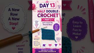 🧶 Half Double Crochet for Beginners | Day 13 Part 2 | Learn the Second Row.