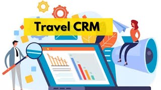 What is Travel CRM? Travel CRM Software for Travel Agencies!!! screenshot 4