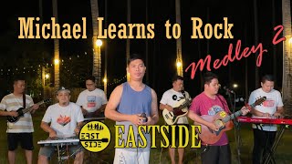 Michael Learns to Rock Medley 2 - EastSide Band Cover