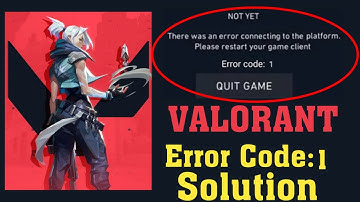 Valorant - The Game Has Lost Connection - Please Relaunch The Client To Restore - ( Error Code - 1)