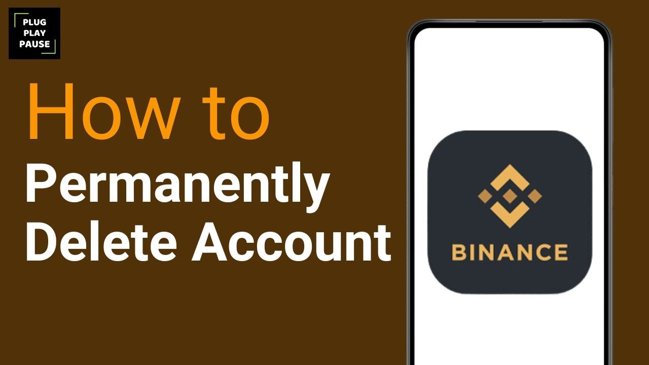 How to Permanently Delete Binance Account ?