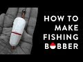 How to make Fishing Bobber | latest 2018 Simple Handmade Fishing float