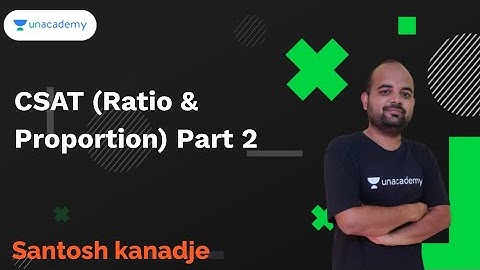 CSAT(Ratio And Praportion)Part 2 I Santosh Kanadje I MPSC 2020