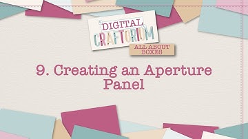 9  Creating an Aperture Panel | Mel Heaton Digital | Craftorium All About Boxes USB