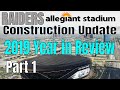 Las Vegas Raiders Allegiant Stadium 2019 Year in Review Part 1 Construction Update