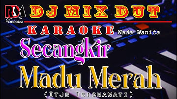 Madu Merah - Karaoke (Nada Wanita) Itje Trisnawati || Dj Mix Dut Orgen Tunggal