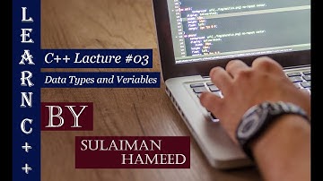 Learn C++ Lecture No.03 (Data Types and Variables)