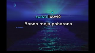 Safet Isović - Bosno Moja Poharana Karaoke