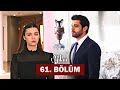 Зимородок 61 Серия | Yalı Çapkını 61. Bölüm