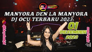 'MANYORA DEN LA MANYORA' DJ OCU TERBARU 2023 DJ BREAKBEAT FULL BASS
