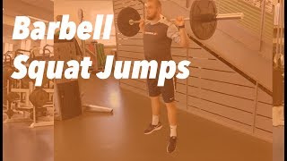 BARBELL SQUAT JUMPS