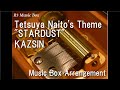 Tetsuya naitos theme stardustkazsin music box