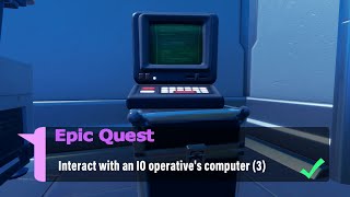 Interact with an IO Operativess Computer (1) - Fortnite Week 8 Legendary Quest