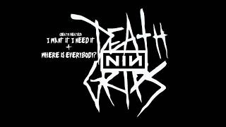 Death Grips + Nine Inch Nails - I Want It I Need It (Death Heated) + Where Is Everybody?