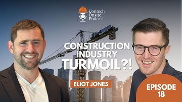 Construction Industry Turmoil?!! | Contech Onsite Podcast Ft. Eliot Jones & Eliyahu Rapaport
