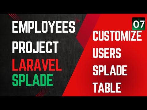 7 Customize the Users Splade Table | Laravel Splade Tutorial Employees Management Project