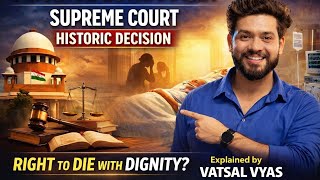Passive Euthanasia Explained | Supreme Court Historic Decision | Right to Die with Dignity