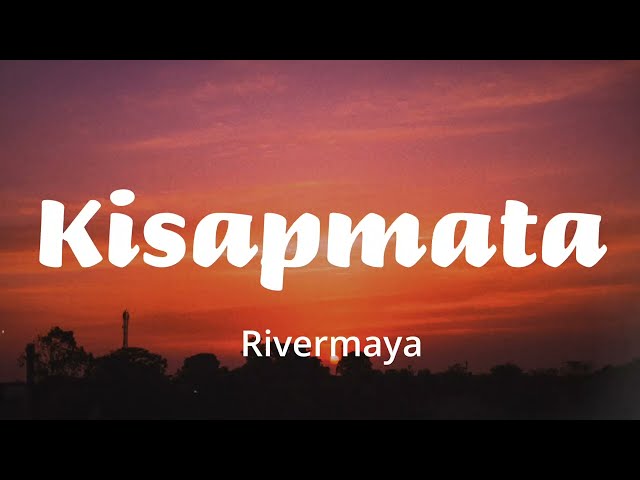 Rivermaya - Kisapmata (Lyrics) class=