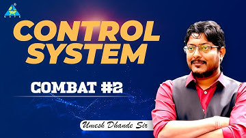 COMBAT #02 | CONTROL SYSTEM | BY UMESH DHANDE SIR | EC EE IN | GATE 2021