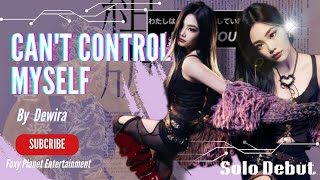 Can't Control Myself - Dewira | Solo Debut | Original Song = Taeyeon #agensihalukpop #berandayoutube