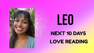 🦁 LEO ♌ |💕 LOVE CONNECTION| NEXT 10 DAYS 💕 What's Gonna Happen?