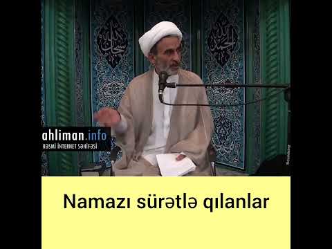 Namazı sürətlə qılanlar - Haci Əhliman