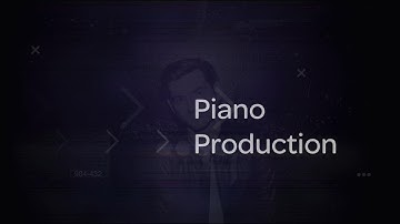 Breakdown: Deconstructing Music Production with Matt Lange — Piano Production