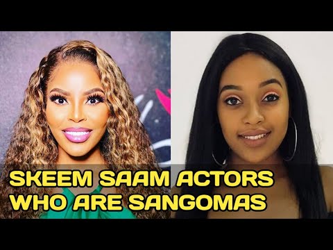 Skeem Saam Actors You Didnt Know Are Sangomas In Real Life