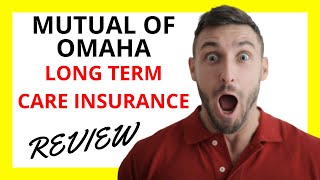 🔥 Mutual of Omaha Long Term Care Insurance Review: Pros and Cons