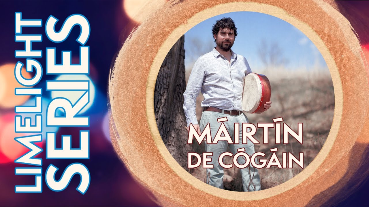 Limelight Series: Máirtín de Cógáin || Folk Singer | Traditional Irish Music 2021
