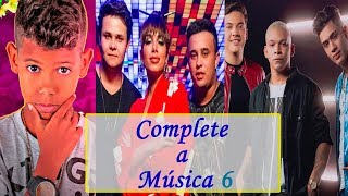 DESAFIO: Complete a Música! Parte 6 (MC Bruninho, Anitta, Wesley Safadão, Kevinho, ...) screenshot 2