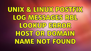 Unix & Linux: postfix log messages: RBL lookup error: Host or domain name not found
