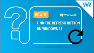 How To Find The Refresh Button On Windows 11
