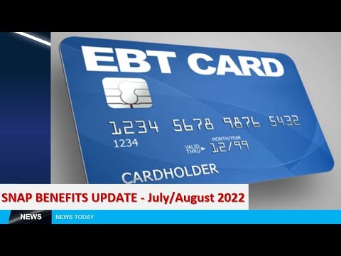 P-EBT SNAP EMERGENCY ALLOTMENT UPDATE - (JULY-AUGUST 2022), NEW STATES APPROVED, EBT PAYMENTS