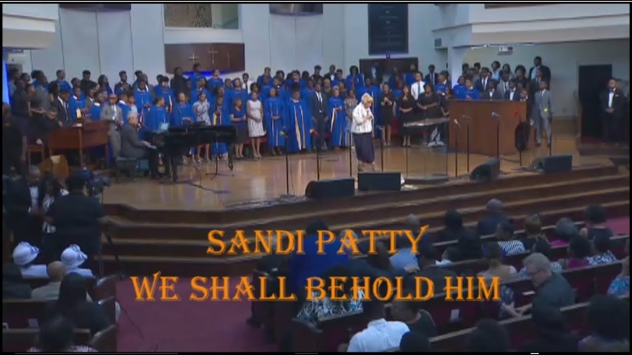 SANDI PATTY  -  WE SHALL BEHOLD HIM