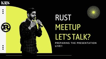 Speaking at Rust Meetup, Bangalore | Let