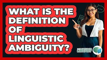 What Is The Definition Of Linguistic Ambiguity?