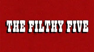 THE FILTHY FIVE TRAILER 