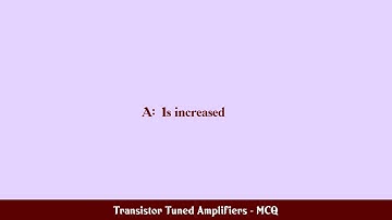 Transistor Tuned Amplifiers - MCQ MCQ Questions