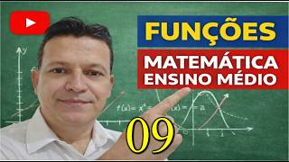 #09 MATEMÁTICA - ENSINO MÉDIO: CAP 02 FUNÇÕES