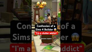 Confessions of a Sims 4 Clutter Addict 🚩