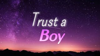 Trust a Boy - Caroline (Lyrics)
