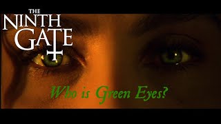 The Ninth Gate - Who is Green Eyes?