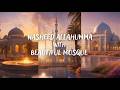 NASHEED Allahumma 1 Hour Touching Nasheed With Beautiful Mosque Backgrounds 