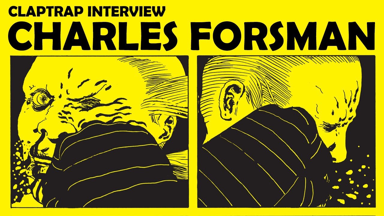 Claptrap Interview: Charles Forsman
